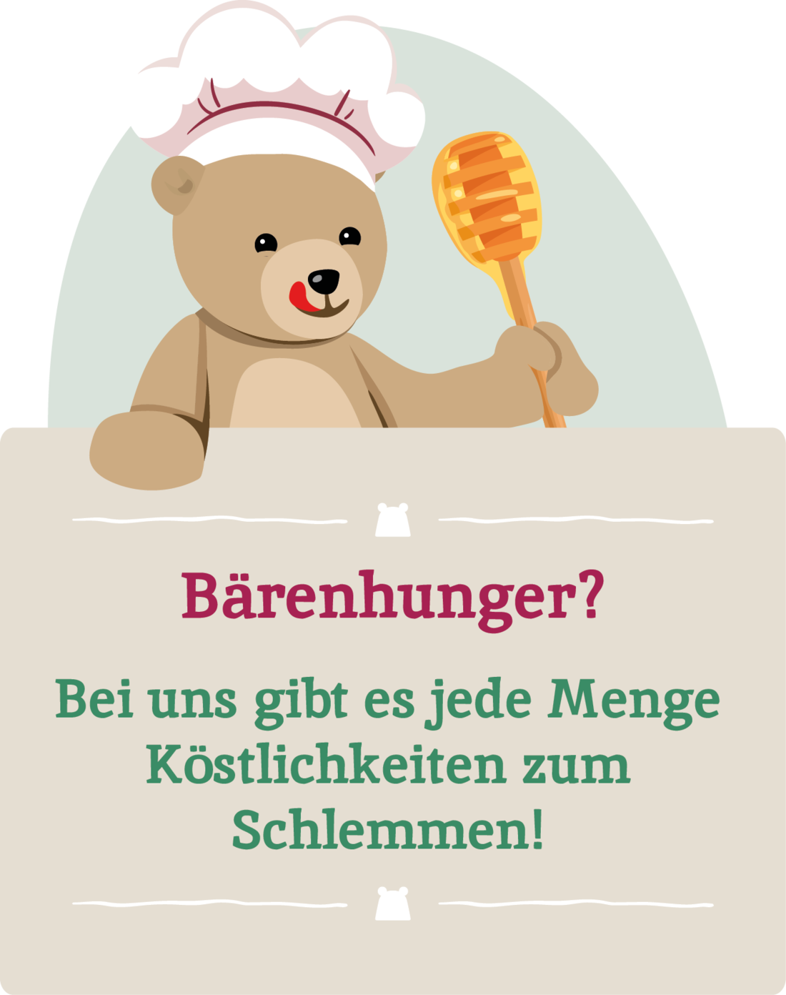 Bärenhunger? Bei uns gibt es jede Menge Köstlichkeiten zum Schlemmen!